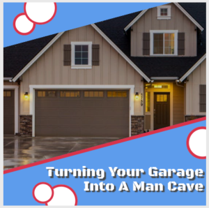 turning your garage into a man cave
